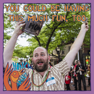 Caption: "You could be having this much fun, too" picture of a man passing a donation bucket. in the front is a cartoon goose honking.